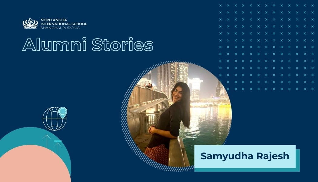Alumni Story 2: Dreams Start Here at NAIS Pudong - Alumni Story