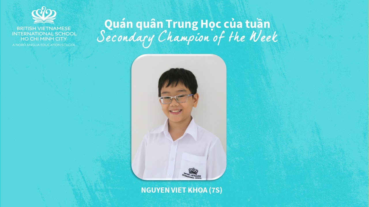 BVIS HCMC Secondary Champion of the Week Viet Khoa