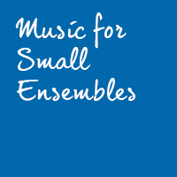 Music for Small Ensembles