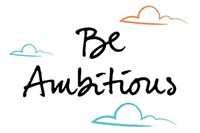 Be Ambitious