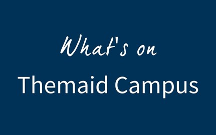 What's on - Themaid Campus