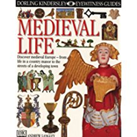Mediaeval Life (Eyewitness Guides)
