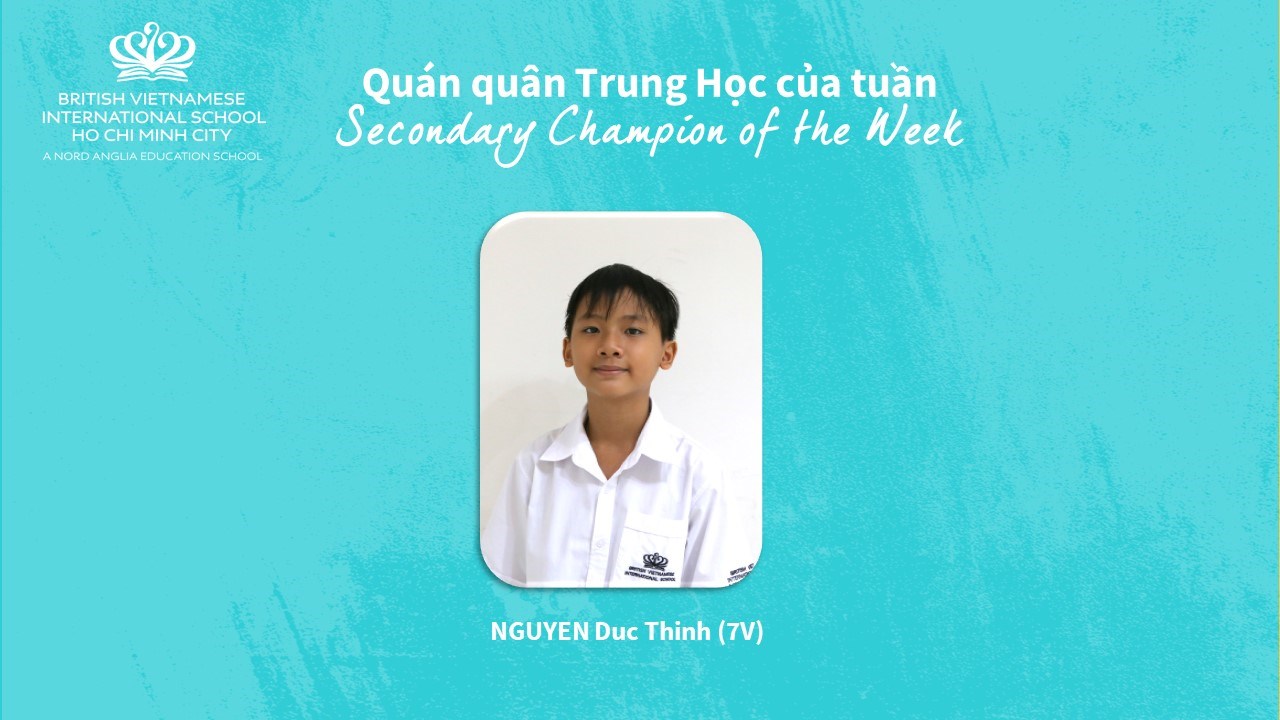 BVIS HCMC Secondary Champion of the Week