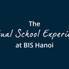 Virtual School Experience at BIS Hanoi
