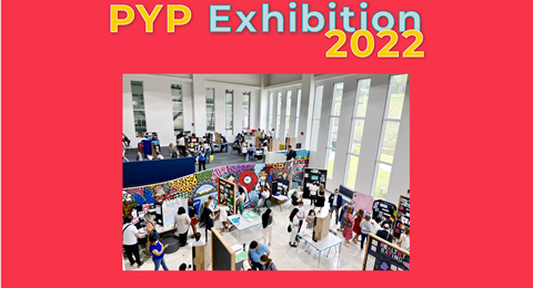 PYP Exhibition 2022